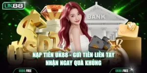 Nạp tiền UK88
